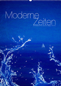 Moderne Zeiten (Wandkalender 2023 DIN A2 hoch) von Nägele F.R.P.S.,  Edmund