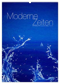Moderne Zeiten (Wandkalender 2024 DIN A2 hoch), CALVENDO Monatskalender von Nägele F.R.P.S.,  Edmund