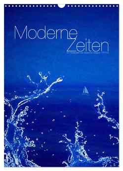 Moderne Zeiten (Wandkalender 2024 DIN A3 hoch), CALVENDO Monatskalender von Nägele F.R.P.S.,  Edmund