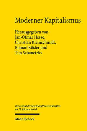Moderner Kapitalismus von Hesse,  Jan-Otmar, Kleinschmidt,  Christian, Köster,  Roman, Schanetzky,  Tim