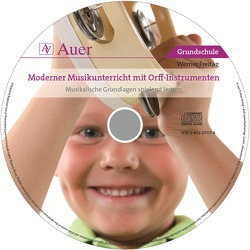 Moderner Musikunterricht mit Orff-Instrumenten CD von Freitag,  Werner