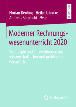 Moderner Rechnungswesenunterricht 2020 von Berding,  Florian, Jahncke,  Heike, Slopinski,  Andreas