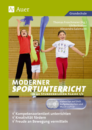 Moderner Sportunterricht in Stundenbildern 1/2 von Froschmeier,  Thomas