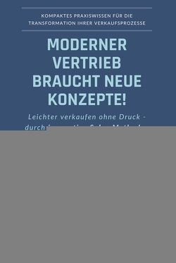 Moderner Vertrieb braucht neue Konzepte! von Büchel,  Oliver