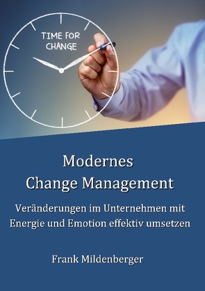 Modernes Change Management von Mildenberger,  Frank