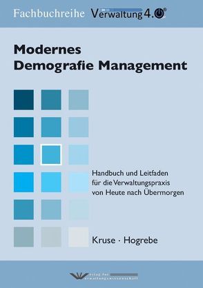 Modernes Demografiemanagement von Hogrebe,  Frank, Kruse,  Wilfried