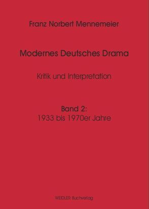 Modernes Deutsches Drama, Band 2: 1933 bis 1970er Jahre von Mennemeier,  Franz N