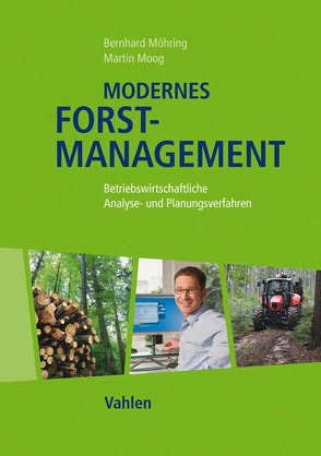 Modernes Forstmanagement von Möhring,  Bernhard, Moog,  Martin