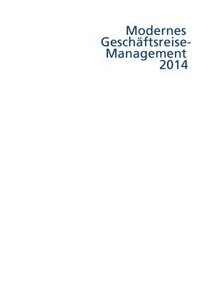 Modernes Geschäftsreisemanagement / Modernes Geschäftsreise-Management von Bleile,  Gerhard, Conrady,  Roland, Otto-Rieke,  Gerd, Ruetz,  David