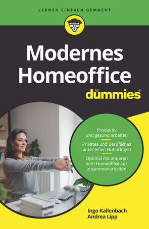 Modernes Homeoffice für Dummies von Kallenbach,  Ingo, Lipp,  Andrea