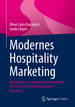 Modernes Hospitality Marketing von Bayer,  Sandra, Errichiello,  Oliver Carlo