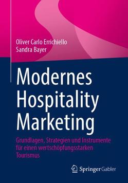 Modernes Hospitality Marketing von Bayer,  Sandra, Errichiello,  Oliver