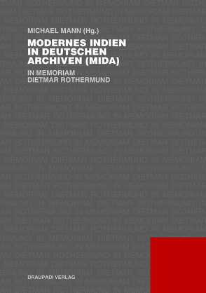 Modernes Indien in deutschen Archiven (MIDA) von Mann,  Michael