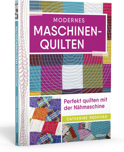 Modernes Maschinen-Quilten von Marburger,  Katrin, Redford,  Catherine