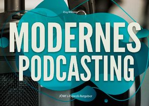 Modernes Podcasting von Willems,  Jörg