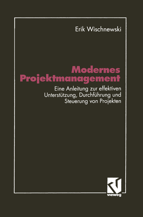 Modernes Projektmanagement von Wischnewski,  Erik