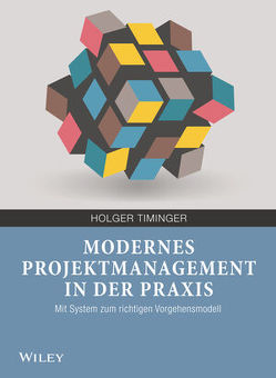 Modernes Projektmanagement in der Praxis von Timinger,  Holger