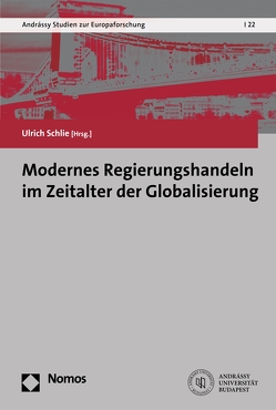 Modernes Regierungshandeln im Zeitalter der Globalisierung von Schlie,  Ulrich