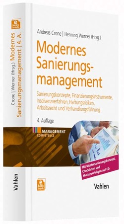 Modernes Sanierungsmanagement von Abel,  Paul, Allert,  Arnd, Bisson,  Frank, Crone,  Andreas, Fischer,  Hartmut, Grosse Vorholt,  André, Hettich,  Christof, Kreide,  Raoul, Moldenhauer,  Ralf, Notz,  Andreas, Pleßke,  Claudia, Ringelspacher,  Eva, Sättele,  Annette, Schreitmüller,  Arnd, Schulz,  Thomas, Weniger,  Stefan, Werner,  Henning