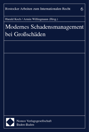 Modernes Schadensmanagement bei Großschäden von Koch,  Harald, Willingmann,  Armin