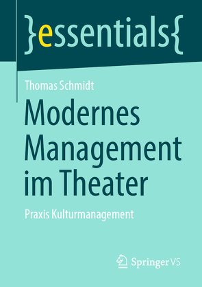 Modernes Management im Theater von Schmidt,  Thomas