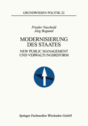 Modernisierung des Staates von Bogumil,  Jörg, Naschold,  Frieder