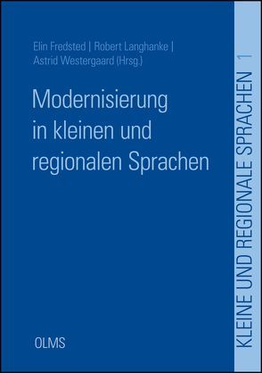 Modernisierung in kleinen und regionalen Sprachen von Fredsted,  Elin, Langhanke,  Robert, Westergaard,  Astrid