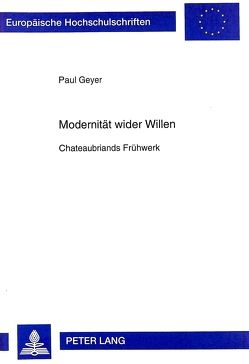 Modernität wider Willen von Geyer,  Paul