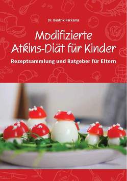 Modifizierte Atkins-Diät für Kinder von Dr. Perkams,  Beatrix