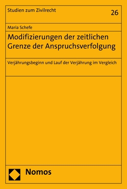 Modifizierungen der zeitlichen Grenze der Anspruchsverfolgung von Schefe,  Maria