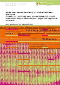 Modul 146: Internetanbindung für ein Unternehmen realisieren von Bonfranchi,  Renzo, Hochstrasser,  Heike