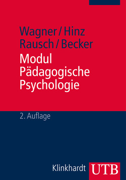 Modul Pädagogische Psychologie von Becker,  Brigitte, Hinz,  Arnold, Rausch,  Adly, Wagner,  Rudi F.