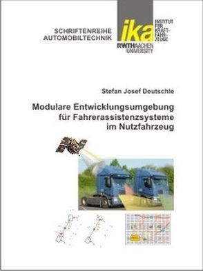 Modulare Entwicklungsumgebung für Fahrerassistenzsysteme im Nutzfahrzeug von Deutschle,  Stefan