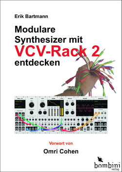 Modulare Synthesizer mit VCV Rack 2 entdecken von Bartmann,  Erik