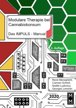 Modulare Therapie bei Cannabiskonsum – Das IMPULS-Manual von Lemmer,  Georges, Ludovicy,  Noëlle, Meneghetti,  René, Schmit,  Carmen