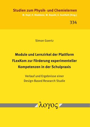 Module und Lernzirkel der Plattform FLexKom zur Förderung experimenteller Kompetenzen in der Schulpraxis von Goertz,  Simon