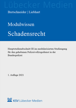 MODULWISSEN Schadensrecht von Bretschneider,  Harald, Liebhart,  Jürgen