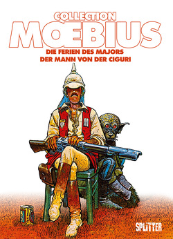 Moebius Collection: Die Ferien des Majors / Der Mann von der Ciguri von Moebius