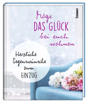 Möge das Glück bei euch wohnen von Bauch,  Volker