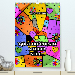 Möge die Popart mit dir sein … von Nico Bielow (Premium, hochwertiger DIN A2 Wandkalender 2020, Kunstdruck in Hochglanz) von Bielow,  Nico