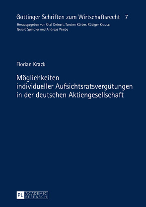 Möglichkeiten individueller Aufsichtsratsvergütungen in der deutschen Aktiengesellschaft von Krack,  Florian