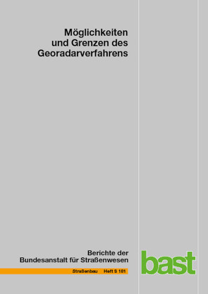 Möglichkeiten und Grenzen des Georadarverfahrens von Gogolin,  Daniel, Hülsbömer,  Manuel, Mörchen,  Sarah, Weßelborg,  Hans-Hermann