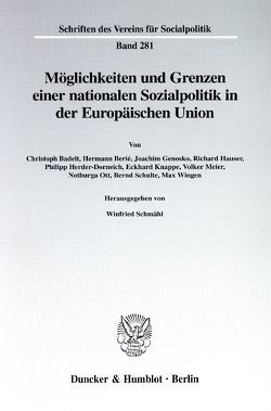 Möglichkeiten und Grenzen einer nationalen Sozialpolitik in der Europäischen Union. von Schmähl,  Winfried