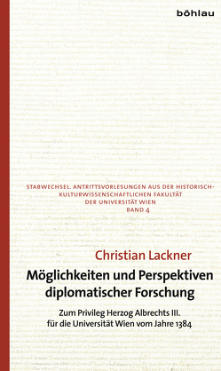 Möglichkeiten und Perspektiven diplomatischer Forschung von Lackner,  Christian