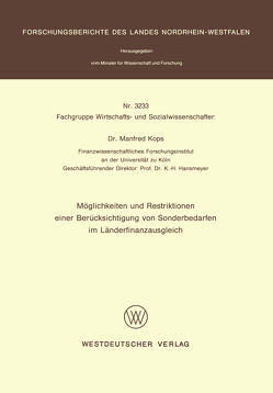 Möglichkeiten und Restriktionen einer Berücksichtigung von Sonderbedarfen im Länderfinanzausgleich von Kops,  Manfred