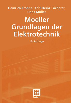 Moeller Grundlagen der Elektrotechnik von Frohne,  Heinrich, Löcherer,  Karl-Heinz, Mueller,  Hans