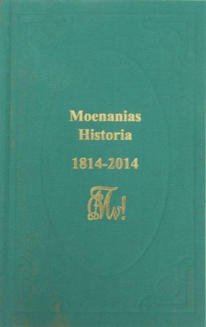 Moenanias Historia der ersten beiden Saecula 1814-2014 von Hainlein,  Gerhard, Mettenleiter,  Andreas