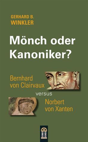 Mönch oder Kanoniker? von Winkler,  Gerhard B