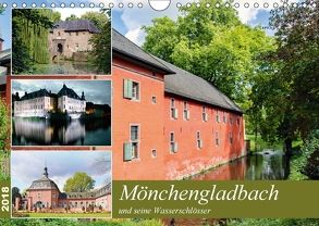 Mönchengladbach und seine Wasserschlösser (Wandkalender 2018 DIN A4 quer) von Schwarze,  Nina