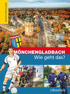 Mönchengladbach – Wie geht das? von Nusch,  Martin, Robyn-Fuhrmeister,  Frank, Steuermann,  Marcel